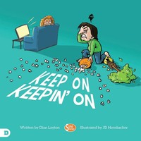 Keep On Keepin' On | Helping Kids To Never Give Up! | Dian Layton | Taschenbuch