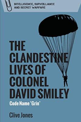 Das geheime Leben von Colonel David Smiley: Codename 'Grin' von Clive...
