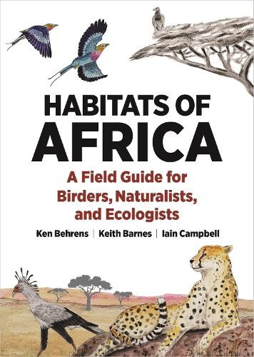 Habitats of Africa by Ken Behrens, Keith Barnes, Iain Campbell - 9780691244761