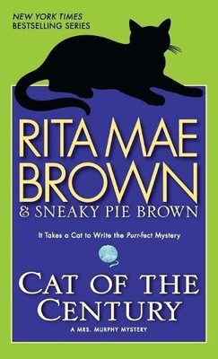 Cat of the Century (Mrs. Murphy Mysteries (Paperba by Brown, Rita Mae 0553591606
