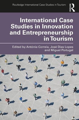 International Case Studies in Innovation and Entrepreneurship in Tourism by Ant?
