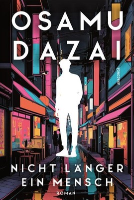 Nicht länger ein Mensch. Roman. Das Kultbuch aus Japan | Osamu Dazai | deutsch
