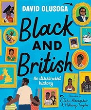 Black and British: An Illustrated History by Olusoga, David Hardback Book The