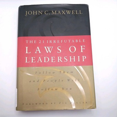 The 21 Irrefutable Laws of Leadership Hardback Book by John C. Maxwell 