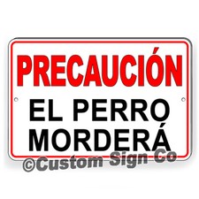 Spanish Beware of Dog Sign Precaucion El Perro Mordera Caution Dog Will Bite