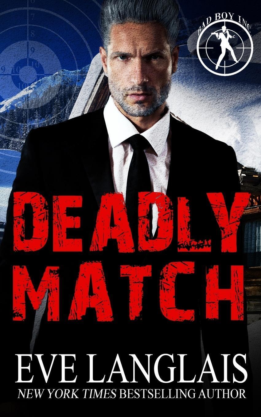 Thumbnail - Deadly Match | Eve Langlais | Taschenbuch | Bad Boy Inc | Paperback |