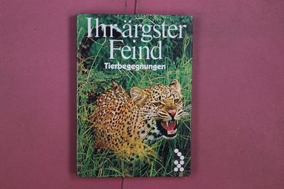 344514 Bengt Berg IHR ÄRGSTER FEIND Domino Verlag Günther Brinek Tierbegegnungen