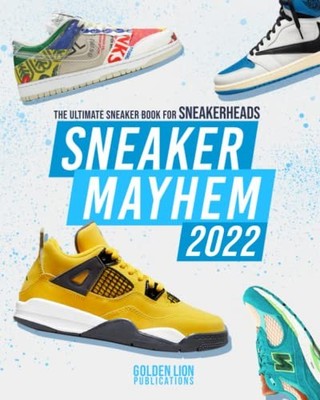 Sneaker Mayhem 2022: The Ultimate S..., Publications, G