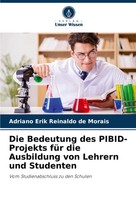 Adriano Erik Reinaldo De Morais | Die Bedeutung Des Pibid-Projekts FüR Die...