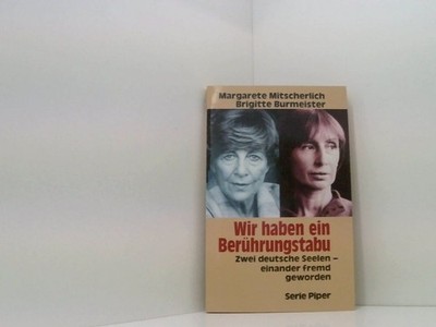Wir haben ein Berührungstabu zwei deutsche Seelen - einander fremd geworden Mits