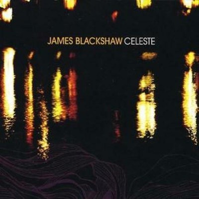 Celeste CD Blackshaw James Neu & Versiegelt