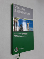 VIENNA SALISBURGO GUIDE VERDI EUROPA MONDO - AAVV - TOURING CLUB ITALIANO - 2015