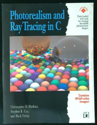 FOTOREALISMUS UND RAYTRACING IN C WATKINS CHRISTOPHER M & T BÜCHER 1992