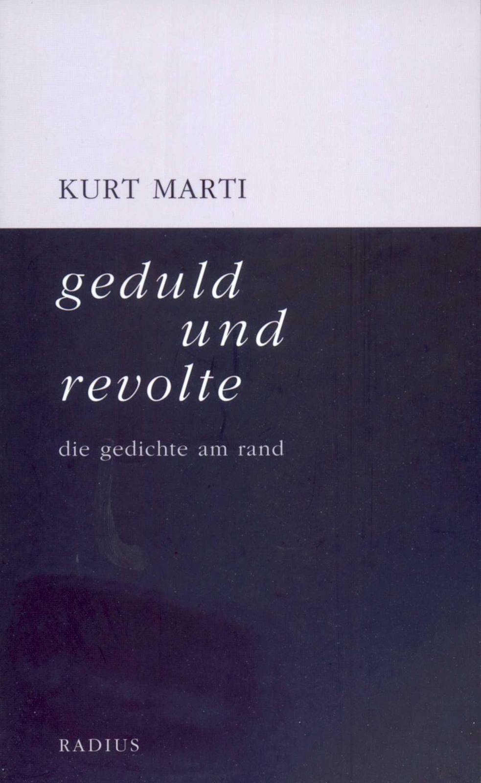 Thumbnail - Geduld Und Revolte Kurt Marti