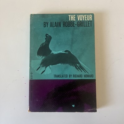 The Voyeur, Alain Robbe-Grillet. Grove Press, 1958. Fourth printing.