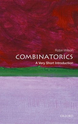 COMBINATORICS by Robin Wilson Emeritus professor in the Department of