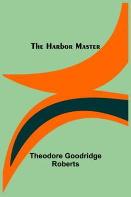 Goodridge Roberts - Harbor Master - New paperback or softback - 59 - X555z
