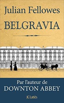 Belgravia von Fellowes, Julian | Buch | Zustand gut