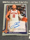 2025-26 Topps Chrome On-Card Autograph Jalen Brunson New York Knicks