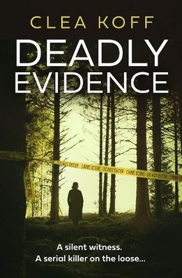 Deadly Evidence by Clea Koff - 9780008687793