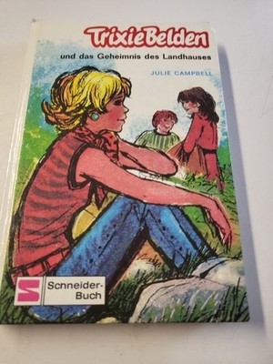Trixie Belden und das Geheimnis des Landhauses Julie, Campbell, Bierl Kajo Skara
