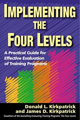 Implementing the Four Levels: A Practical Guide for Effective Ev