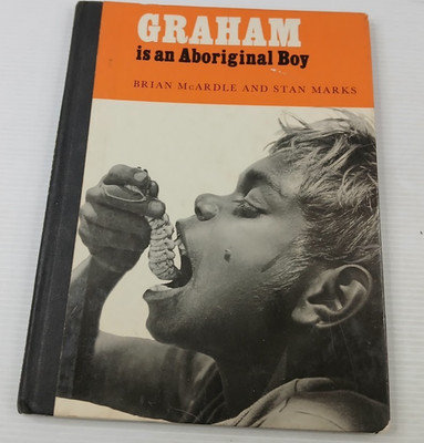 Graham Is An Aboriginal Boy: A Rare Book By Brian McArdle And Stan Marks