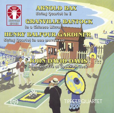 Bax, Bantock, Balfour Gardiner: String Quartets - Tippett Quartet - CDLX 7389