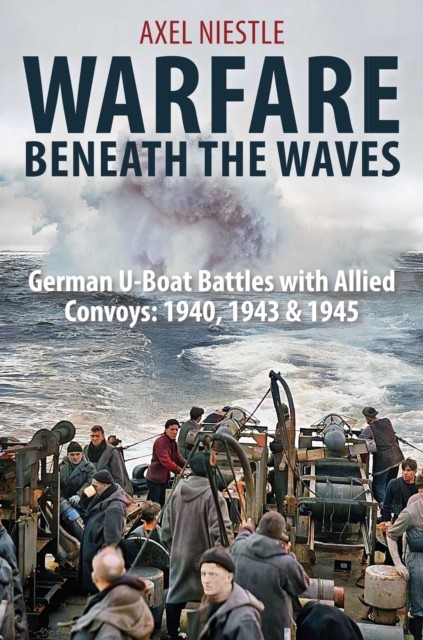 WARFARE BENEATH THE WAVES by Axel Niestle (Hardback Book)