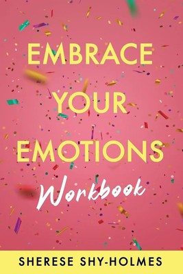 Sherese Shy-Holmes | Embrace Your Emotions Workbook | Taschenbuch | Englisch