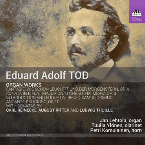 Eduard Adolf Tod Eduard Adolf Tod: Organ Works (CD) Album