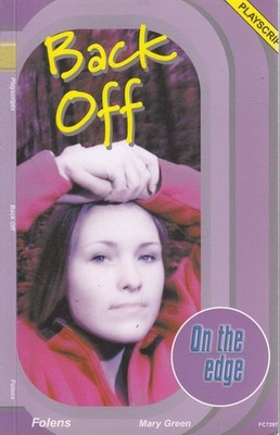 On the Edge: Playscripts for Start-up Set 2 - Back Off By Mary G