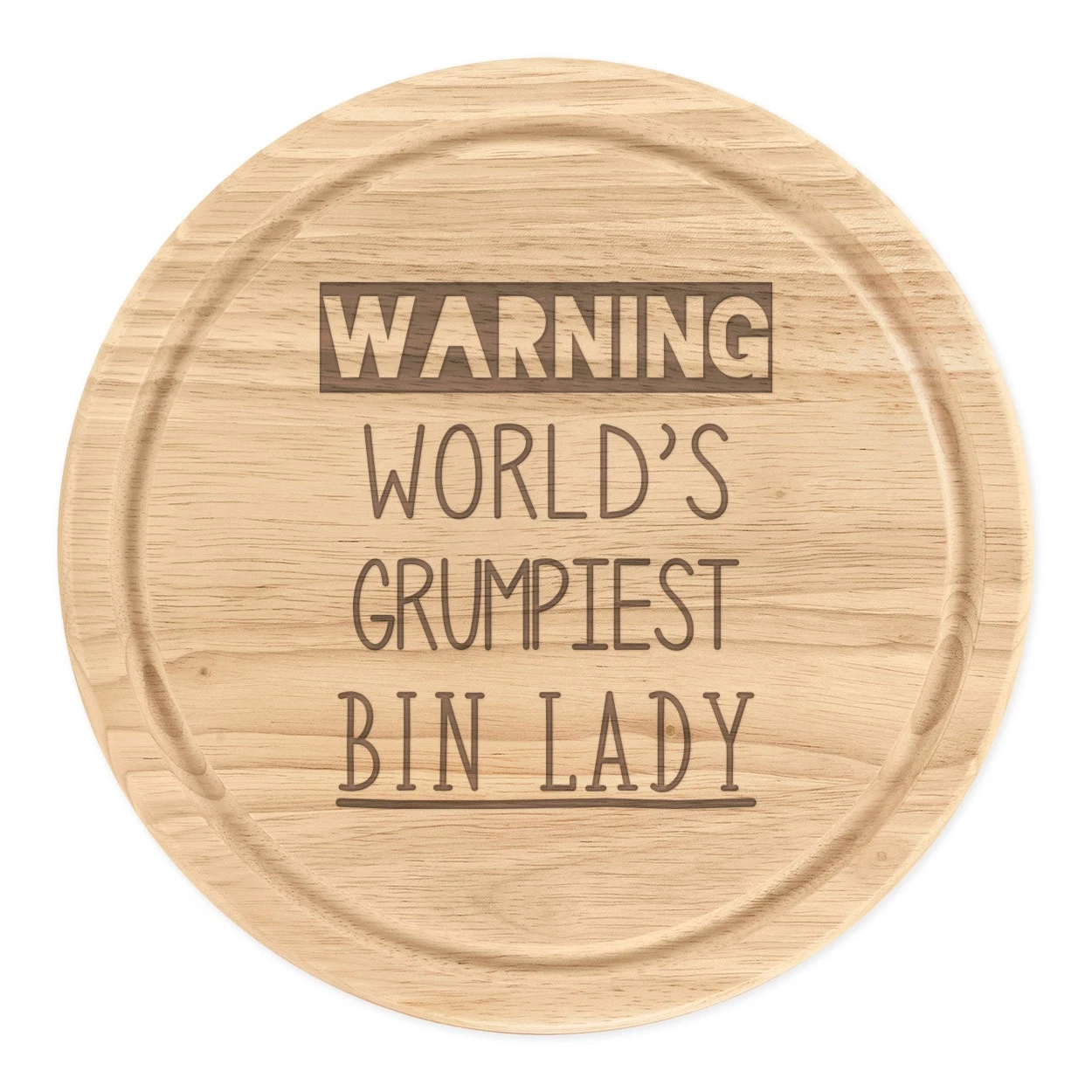 Warning World's Grumpiest Bin Lady Round Chopping Cheese Board Awesome Best