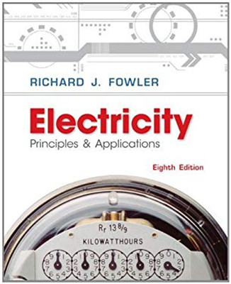 Electricity : Principles and Applications Hardcover Richard J. Fo