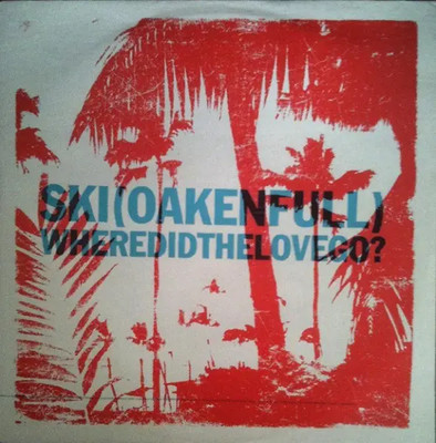Ski Oakenfull Where Did The Love Go ? Vinyl Single 12inch Columbia