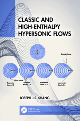 Classic and High-Enthalpy Hypersonic Flows by Shang, Joseph J.S.