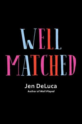 Well Matched by DeLuca, Jen [Paperback]