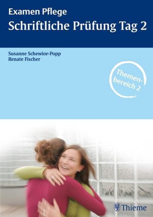 Examen Pflege. Schriftliche Prüfung Tag 2, Susanne Schewior-popp