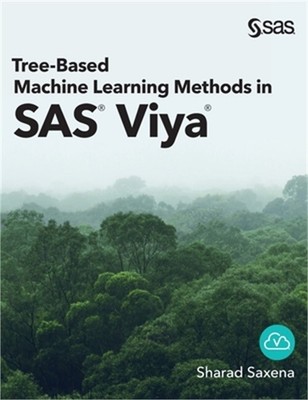 Tree-Based Machine Learning Methods in SAS Viya (Hardback or Cased Book)