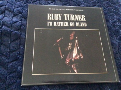 Ruby Turner - I'd Rather Go Blind 7 inch vinyl single