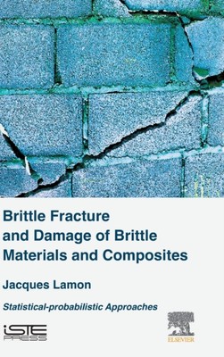 Lamon - Brittle Fracture and Damage for Brittle Materials and Composit - X555z