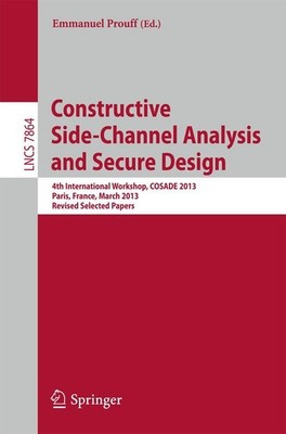 Constructive Side-Channel Analysis and Secure Design Emmanuel Prouff