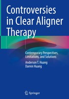 Controversies In Clear Aligner Therapy | Anderson T. Huang (U. A.) | Buch | Xix