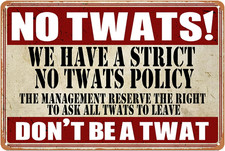 Strict No Twats Funny Vintage Metal Bar Signs - Man Cave Accessories for Home Pu