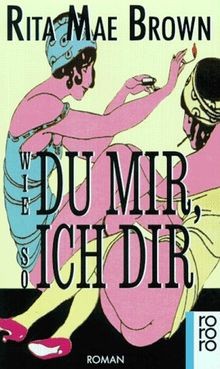 Wie du mir, so ich dir von Rita Mae Brown | Buch | Zustand sehr gut