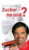 Zucker - Na Und? | Buch | 9783868824575
