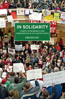 In Solidarität: Essays über die Organisation der Arbeiterklasse und - Taschenbuch NEU stimmungsvoll, K