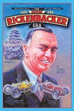 Indianapolis Motor Speedway- the Eddie Rickenbacker Era by Denny Miller (English