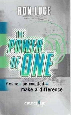 The Power of One: Stand Up, Be Counted, Make a Difference