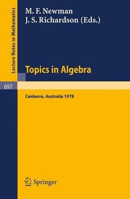 Topics in Algebra: Proceedings, 18th Summer Research Institute of the Australian
